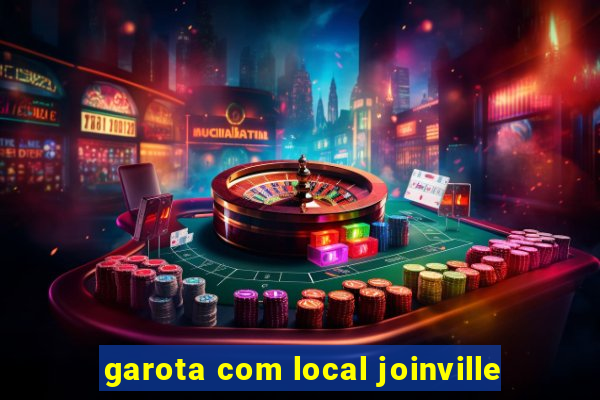 garota com local joinville